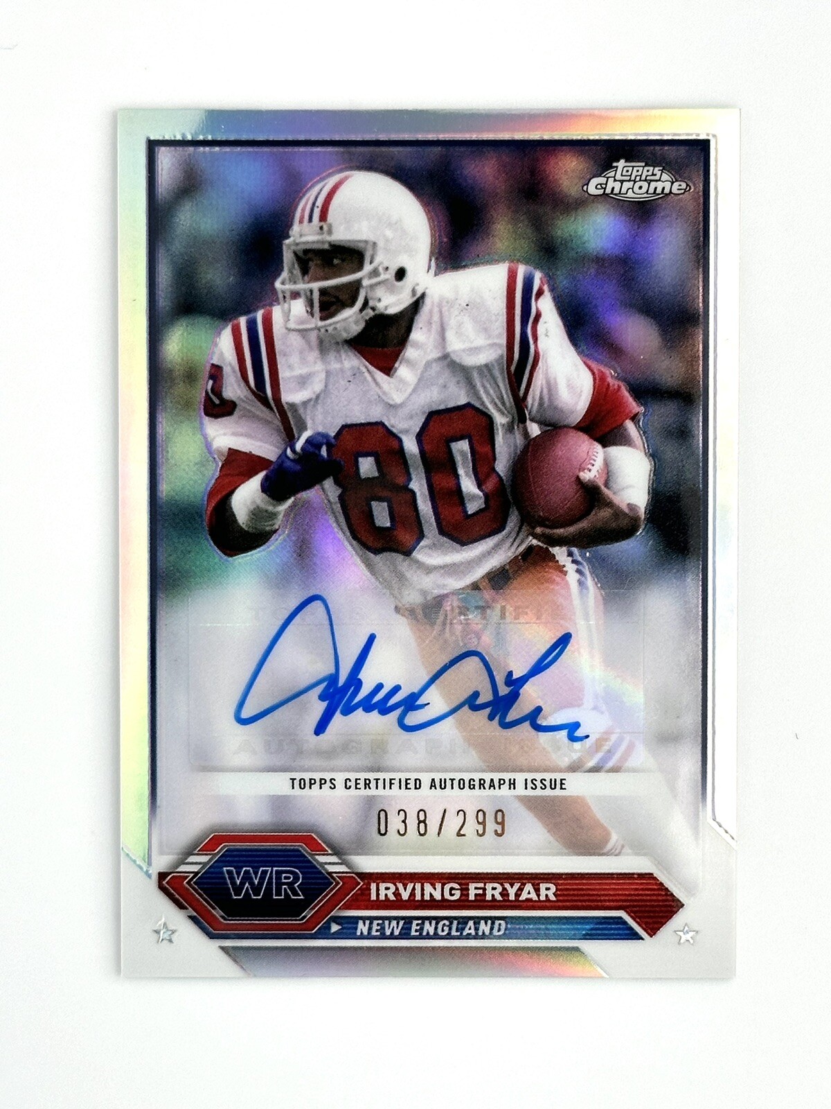 2023 Topps Composite IRVING FRYAR Chrome Refractor auto /299 New England Patriot