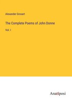 Alexander Grosart | The Complete Poems Of John Donne | Taschenbuch | Englisch