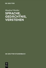 Manfred Wettler Sprache, Gedächtnis, Versteh...