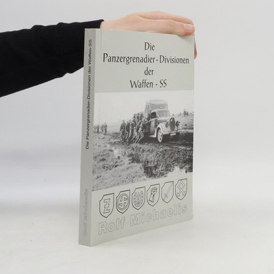 Die Panzergrenadier-Divisionen der Waffen-SS  |  Rolf Michaelis