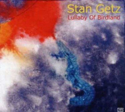 Lullaby of Birdland-Jazz Reference Getz, Stan und Stan Getz: