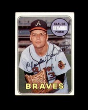 Claude Raymond Signed Authentic 1969 Topps Atlanta Braves Autograph