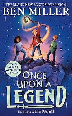 Once Upon a Legend: a brand new giant adventure from bestseller 