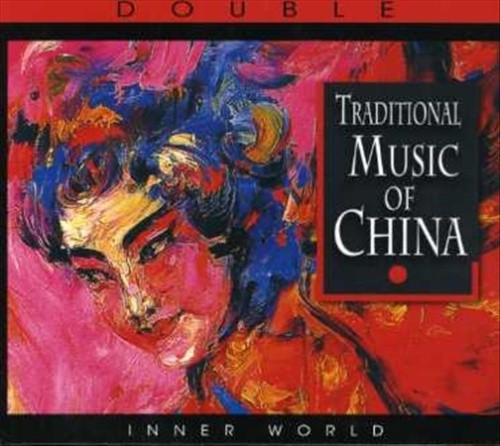 Music of China: Traditional Music of China by Various Artists