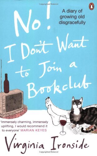 No! I Don't Want to Join a Bookclub,Virginia Ironside