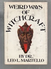 Dr Leo L Martello / Weird Ways of Witchcraft 1st Edition 1972