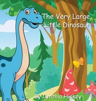 Cynthia Hickey | The Very Large Little Dinosaur | Buch | Englisch (2023)