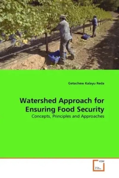 Getachew Kalayu Reda | Watershed Approach For Ensuring Food Security | Buch-image