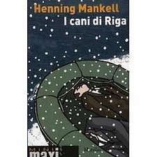 I cani di Riga Mankell Henning