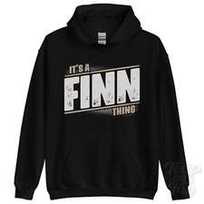 ITS A FINN THING HOODIE name surname funny family hoody gift idea