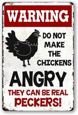 Tin Metal Sign Chicken Coop Do Not Make The Chickens Angry Funny 8x12