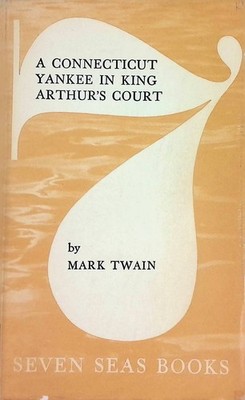 A Connecticut Yankee in King Arthur's Court Twain, Mark: