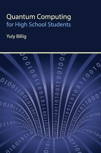 Yuly Billig Quantum Computing for High School Students (Copertina rigida)
