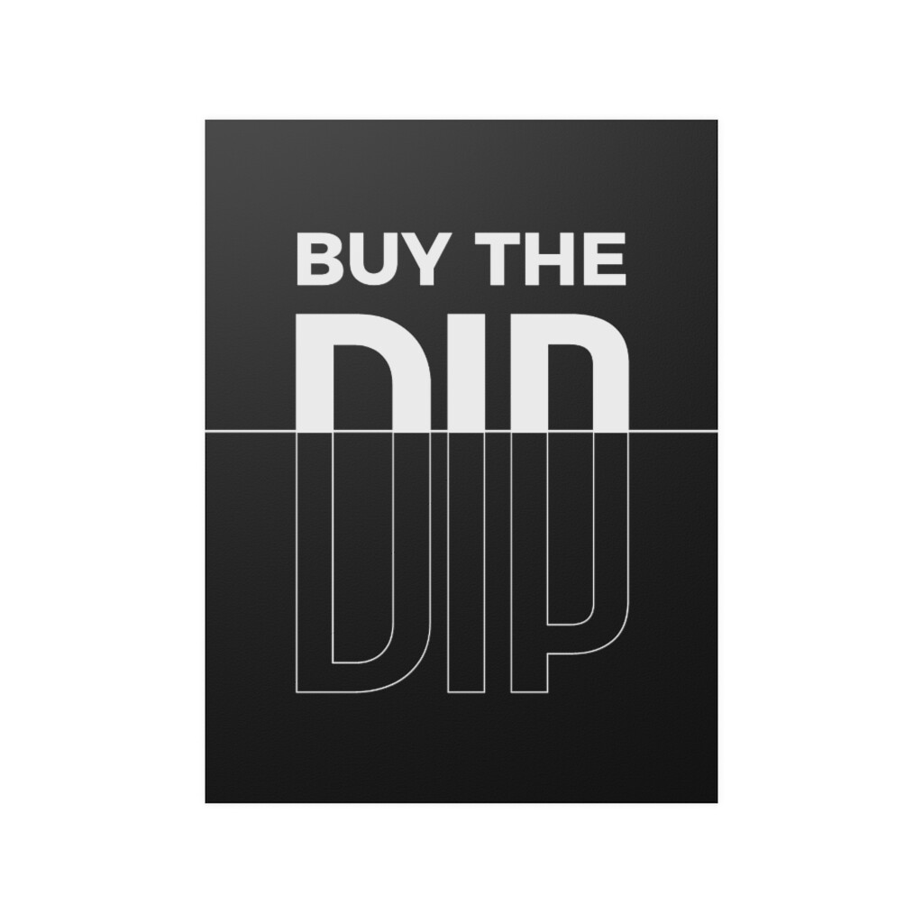 Buy the Dip Poster - Stock Market Crypto Trader Motivation Satin Posters |  eBay