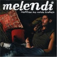 Cd Melendi mientras No Cueste Trabajo. And Sealed Cd Melendi mientras No Cueste Trabajo. And Sealed