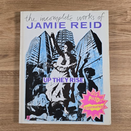 Up They Rise: Incomplete Works of Jamie Reid by John Savage Jamie Reid Paperback - Foto 1 di 16