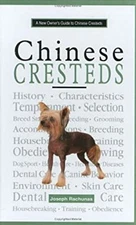 A New Owner's Guide to Chinese Crested : AKC Rank #72 Hardcover J