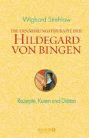 Die ErnäHrungstherapie Der Hildegard Von Bingen | Wighard Strehlow | Buch | 2009