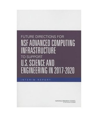 Future Directions for Nsf Advanced Computing Infrastructure to Support U.S. Scie