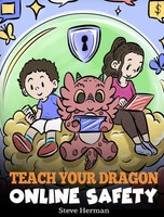 Teach Your Dragon Online Safety | Steve Herman | Buch | My Dragon Books | 2023