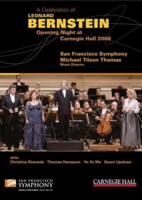Bernstein: A Celebration of Leonard Bernstein - Opening Night at Carnegie Hall