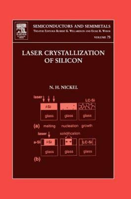 Laser Crystallization of Silicon - Fundamentals to Devices (Volume 75) (Semicond
