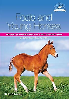 Foals and Young Horses: Training and Management for a Well-Behaved Horse by... - Picture 1 of 1