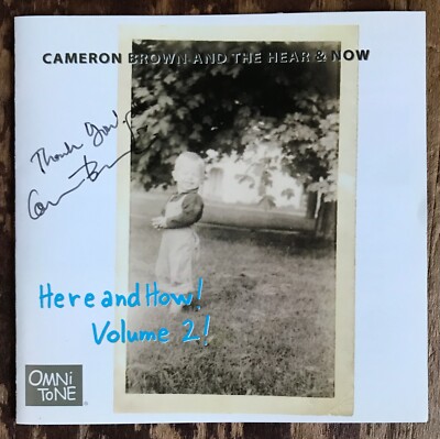 Cameron Brown & The Hear & Now Here & How VOLUME 2! CD AUTOGRAPHED Live/Belgium