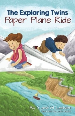 THE EXPLORING TWINS: PAPER PLANE RIDE By Y. And M. Leshem & Lucia Benito **NEW**