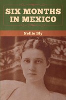 Six Months In Mexico Nellie Bly Taschenbuch Kartoniert / Broschiert Englisch