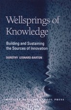 Wellsprings of Knowledge: Building and Sustaining the Sources of Innovation ...