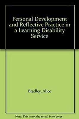 Personal Development and Reflective Practice in a Learning Disabi