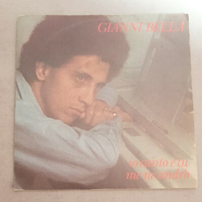 GIANNI BELLA IO CANTO E TU ME NE ANDRO' ITALY PRESS 1977 PROG