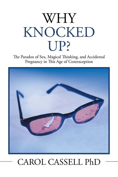Carol Cassell Ph D | Why Knocked Up? | Taschenbuch | Englisch (2015) | Xlibris-image
