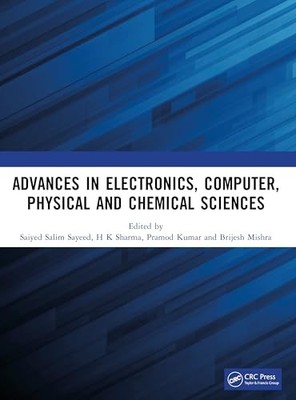 Advances in Electronics, Computer, Physical and Chemical Sciences by Saiyed Sal