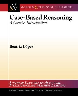 CASE-BASED REASONING: A CONCISE INTRODUCTION (SYNTHESIS By Beatriz Lopez *Mint*