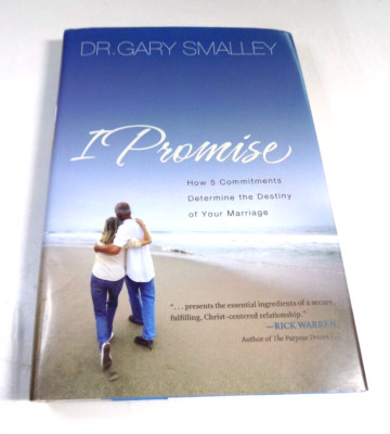 I Promise -Gary Smalley - 5 Commitments Determine the Destiny of Your Marriage