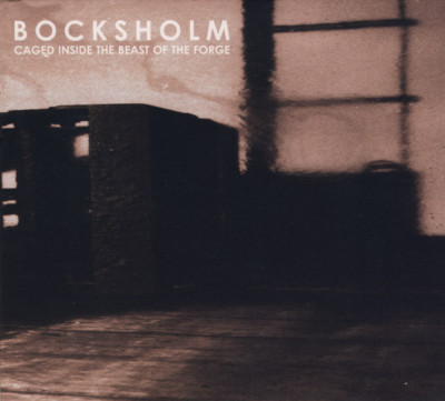 Bocksholm  Caged Inside The Beast Of The Forge  CD Peter Andersson  Experimental