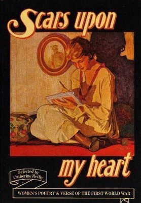 Scars Upon My Heart: Women's Poetry and Verse of the Fir... Paperback / softback