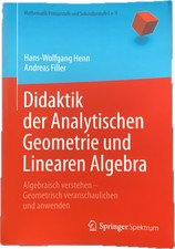 Didaktik der Analytischen Geometrie und Linea...