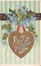 1914 Valentine PC of Golden Heart Hanging From Forget-Me-Nots & Ivy-Series 104 F