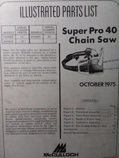 McCulloch Chain Saw Super Pro 40 Parts Manual 2-Cycle Gasoline Chainsaw 1975