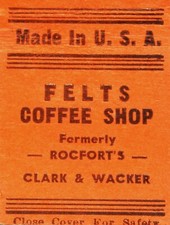 Vintage Matchbook, CHICAGO, IL, Felts Coffee Shop,Formally Rocfort's,Made In USA