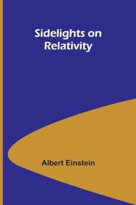Einstein - Sidelights on Relativity - New paperback or softback - 48 - X555z