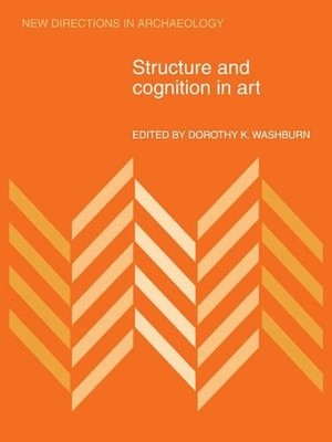 Structure and Cognition in Art by Dorothy K. Washburn - 9780521180061