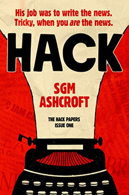 Hack: Dunkle britische Humor-Fiction-Serie (The Hack Papers:... - Ashcroft, SGM