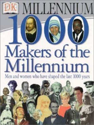 1,000 Makers of the Millennium: The Men an- DK Publishing, 0789447096, hardcover