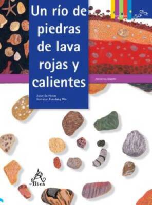 Un ro de piedras de lava rojas y calientes (Coleccion Click Click: Cien - GOOD