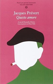 Questo amore. Poesie per giovani innamorati von Prévert,... | Buch | Zustand gut