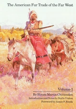 The American Fur Trade of the Far West, Volume 1